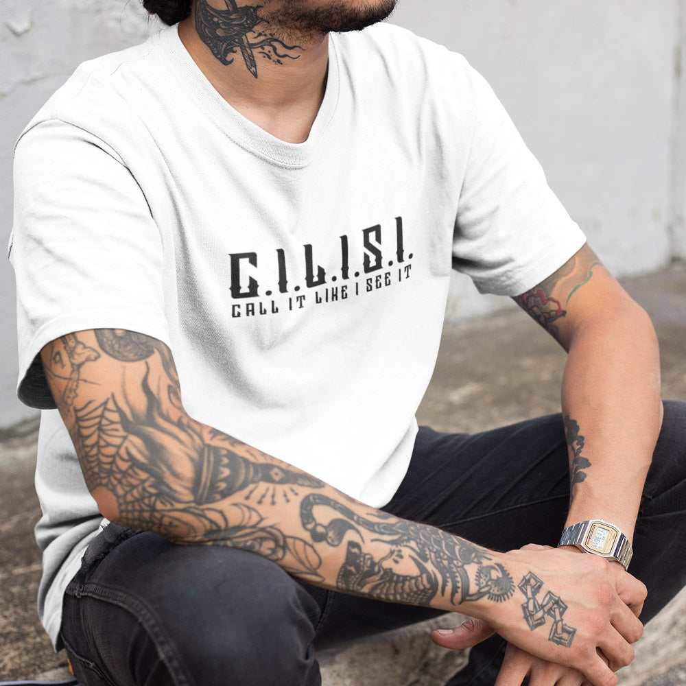 "C.I.L.I.S.I."Call It Like I See It T-shirt (White)